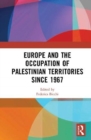 Europe and the Occupation of Palestinian Territories Since 1967 - Book