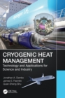 Cryogenic Heat Management : Technology and Applications for Science and Industry - Book