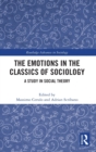 The Emotions in the Classics of Sociology : A Study in Social Theory - Book