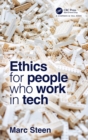 Ethics for People Who Work in Tech - Book
