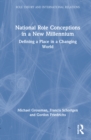 National Role Conceptions in a New Millennium : Defining a Place in a Changing World - Book