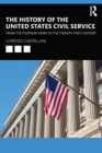 The History of the United States Civil Service : From the Postwar Years to the Twenty-First Century - Book