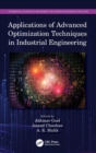 Applications of Advanced Optimization Techniques in Industrial Engineering - Book