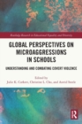 Global Perspectives on Microaggressions in Schools : Understanding and Combating Covert Violence - Book
