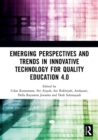 Emerging Perspectives and Trends in Innovative Technology for Quality Education 4.0 : Proceedings of the 1st International Conference on Innovation in Education and Pedagogy (ICIEP 2019), October 5, 2 - Book
