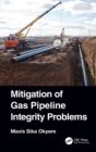 Mitigation of Gas Pipeline Integrity Problems - Book