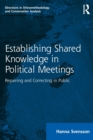 Establishing Shared Knowledge in Political Meetings : Repairing and Correcting in Public - Book