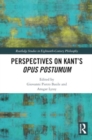 Perspectives on Kant’s Opus postumum - Book