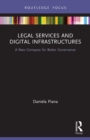 Legal Services and Digital Infrastructures : A New Compass for Better Governance - Book