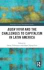 Buen Vivir and the Challenges to Capitalism in Latin America - Book