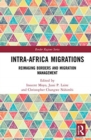 Intra-Africa Migrations : Reimaging Borders and Migration Management - Book