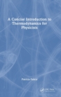 A Concise Introduction to Thermodynamics for Physicists - Book