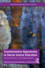 Transformative Approaches to Social Justice Education : Equity and Access in the College Classroom - Book