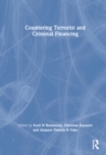Countering Terrorist and Criminal Financing : Theory and Practice - Book