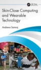 Skin-Close Computing and Wearable Technology - Book