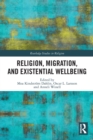 Religion, Migration, and Existential Wellbeing - Book