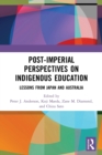 Post-Imperial Perspectives on Indigenous Education : Lessons from Japan and Australia - Book