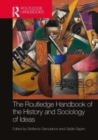 The Routledge Handbook of the History and Sociology of Ideas - Book