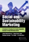 Social and Sustainability Marketing : A Casebook for Reaching Your Socially Responsible Consumers through Marketing Science - Book