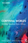 Convivial Worlds : Writing Relation from Africa - Book
