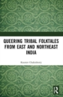 Queering Tribal Folktales from East and Northeast India - Book