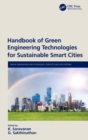 Handbook of Green Engineering Technologies for Sustainable Smart Cities - Book