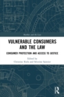 Vulnerable Consumers and the Law : Consumer Protection and Access to Justice - Book