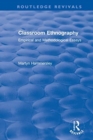 Classroom Ethnography : Empirical and Methodological Essays - Book