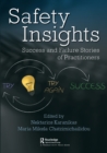 Safety Insights : Success and Failure Stories of Practitioners - Book
