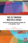 The EU through Multiple Crises : Representation and Cohesion Dilemmas for a “sui generis” Polity - Book