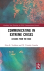 Communicating in Extreme Crises : Lessons from the Edge - Book