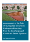 Assessment of the Fate of Surrogates for Enteric Pathogens Resulting From the Surcharging of Combined Sewer Systems - Book