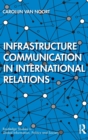 Infrastructure Communication in International Relations - Book