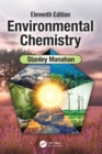 Environmental Chemistry : Eleventh Edition - Book
