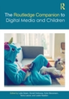 The Routledge Companion to Digital Media and Children - Book