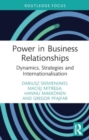 Power in Business Relationships : Dynamics, Strategies and Internationalisation - Book