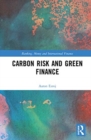 Carbon Risk and Green Finance - Book