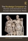 The Routledge Companion to Women and Monarchy in the Ancient Mediterranean World - Book