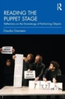 Reading the Puppet Stage : Reflections on the Dramaturgy of Performing Objects - Book