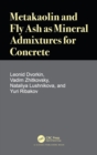 Metakaolin and Fly Ash as Mineral Admixtures for Concrete - Book