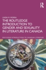 The Routledge Introduction to Gender and Sexuality in Literature in Canada - Book