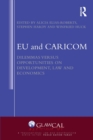 EU and CARICOM : Dilemmas versus Opportunities on Development, Law and Economics - Book