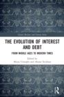 The Evolution of Interest and Debt : From Middle Ages to Modern Times - Book