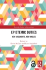 Epistemic Duties : New Arguments, New Angles - Book