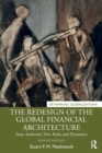 The Redesign of the Global Financial Architecture : State Authority, New Risks and Dynamics - Book
