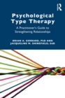 Psychological Type Therapy : A Practitioner’s Guide to Strengthening Relationships - Book