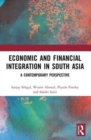 Economic and Financial Integration in South Asia : A Contemporary Perspective - Book
