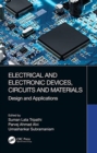 Electrical and Electronic Devices, Circuits and Materials : Design and Applications - Book