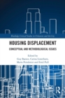 Housing Displacement : Conceptual and Methodological Issues - Book