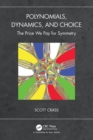 Polynomials, Dynamics, and Choice : The Price We Pay for Symmetry - Book
